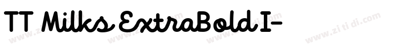 TT Milks ExtraBold I字体转换 TT Milks ExtraBold I字体转换